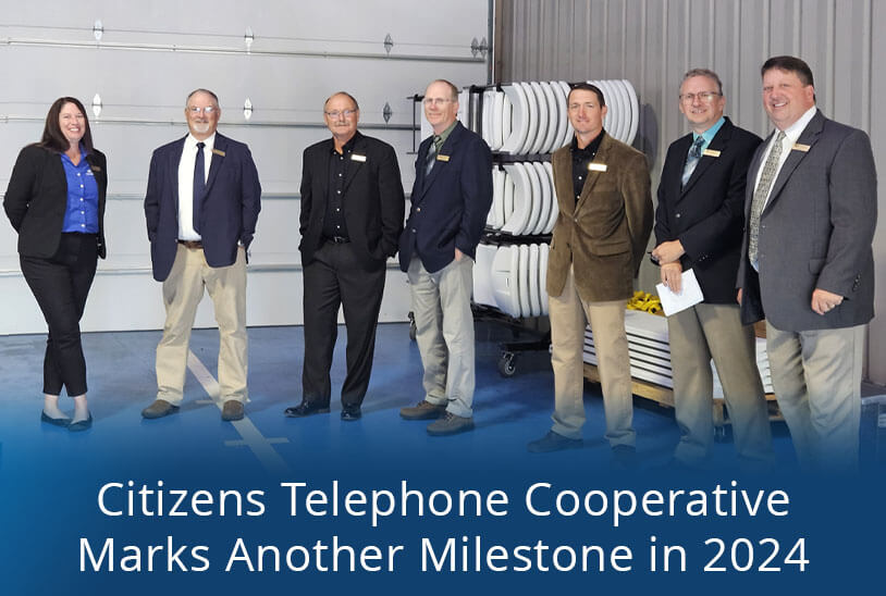 Citizens Telephone Cooperative Marks Another Milestone in 2024 Citizens